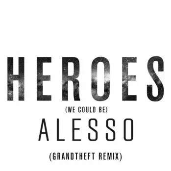 Heroes (We Could Be) - Remix