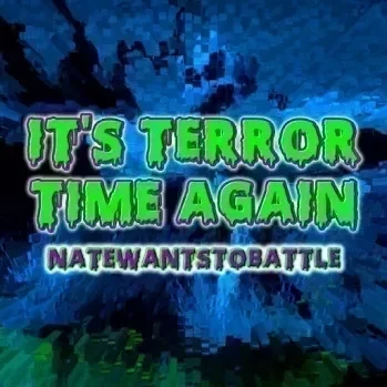 It's Terror Time Again!