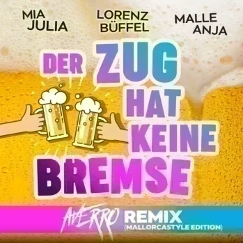 Der Zug hat keine Bremse (Mallorcastyle Averro Remix)