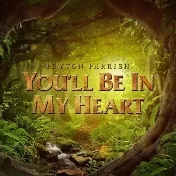You'll Be In My Heart (Peyton Parrish Tarzan Cover)